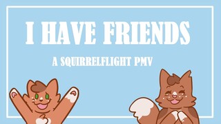 I Have Friends [A Squirrelflight PMV]