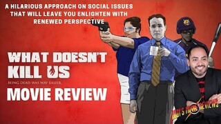 What Doesn't Kill Us Mockumentary Review