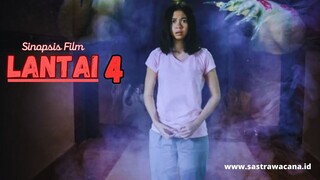 Sinopsis Film "LANTAI 4", Mitos Atau Fakta Angka 4 Merupakan Angka Kematian?