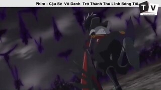 Cậu Bé Vô Danh Trở Thành Thủ Lĩnh Bóng Tối _phần cuối