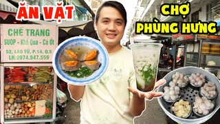 ĂN VẶT CHỢ PHÙNG HƯNG Căng Da Bụng Chùn Da Mắt Bao Nhiêu Là Đủ