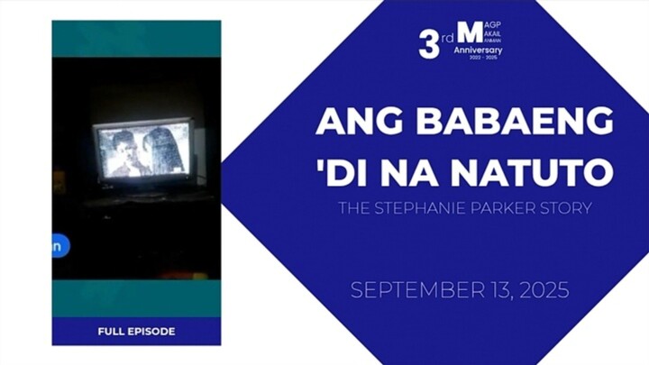 FULL EPISODE: Ang Babaeng 'Di Na Natuto: The Stephanie Story • September 13, 2025 | Magpakailanman