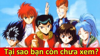 Lí Do Bạn Nên Xem Yu Yu Hakusho I Anh Lớn Của Shounen I Cảm Hứng Của Hunter X Hunter