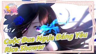 [Cuộc Đua Ngựa Đáng Yêu] Rice Shower--- Hắc Anh Hùng rực lửa Xanh Lam