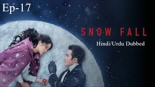 Snowfall (Episode-17) UrduHindi Dubbed Eng-Sub #kpop #cdrama #kdrama