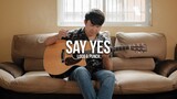 Say Yes - Loco x Punch | Fingerstyle Guitar Cover