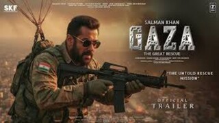GAZA_ The Great Rescue - Trailer _ Salman Khan _ Alia Bhatt _ Vicky Kaushal, Ran