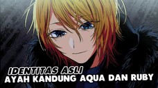 Orang Yang MENGHAMILI Ai Sekaligus Ayah Aqua & Ruby