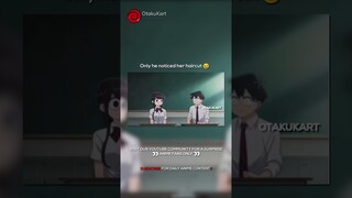 Only he noticed her haircut 😆 #anime #animememes #animeedits #shorts