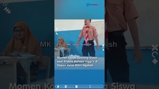 Momen Kocak Seorang Siswa saat Praktik Bahasa Inggris di Depan Kelas Bikin Ngakak