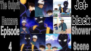 Detective Conan: The Culprit Hanzawa! Episode 4:Jet-black Shower Scene! 1080p! Hannin no Hanzawa-san