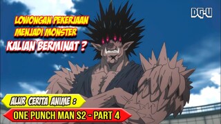 TRIK MENGUBAH MANUSIA MENJADI MONSTER - ALUR CERITA ANIME ONE PUNCH MAN S2 - PART 4