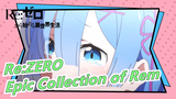 Re:ZERO|【Re0/MAD/Beat-Synced/Super Epic】Epic Collection of Rem