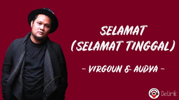 Selamat (Selamat Tinggal) - Virgoun, Audy (Lirik Lagu)