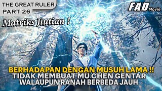 MENGALAHKAN MUSUH LAMANYA DENGAN BEBERAPA GERAKAN SAJA !! - ALUR THE GREAT RULER PART 26