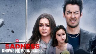 Sadness Knows No Boundaries FULL SHORT DRAMA