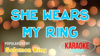 She Wears My Ring - Solomon King | Karaoke Version |🎼📀▶️