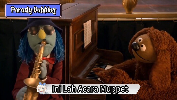 Parody Dubbing - Inilah acara Muppet