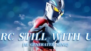 ウルトラマンアーク ED2 Fanmade | "Arc Still with us" (Full version)