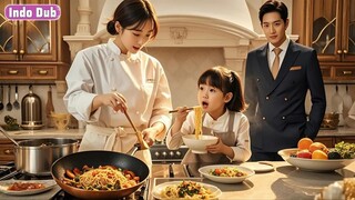 Dia melamar jadi koki, tapi karena semangkuk mi, putri CEO memanggilnya mama... CEO langsung melamar