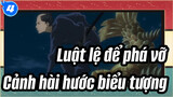 [Luật lệ để phá vỡ] Cảnh hài hước biểu tượng_4