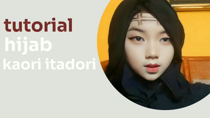 ✨tutorial hijab kaori itadori✨