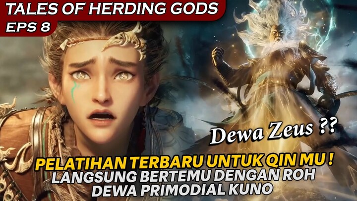 QIN MU MENDAPATI PELATIHAN BARU UNTUK MEMPERKUAT TUBUH SPIRITUAL - ALUR TALES OF HERDING GODS EPS 8