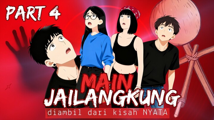 MAIN JAILANGKUNG - Part 4 #animasihoror#canalistebal
