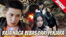 Episode 48 Raja Naga Keluar Dari Penjara