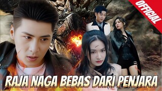Episode 1 Raja Naga Keluar Dari Penjara