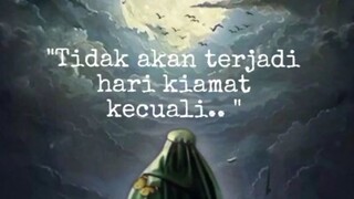 kiamat tidak akan terjadi kecuali..?