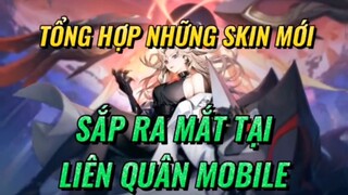 Tổng hợp những skin mới sắp ra mắt tại liên quân mobile