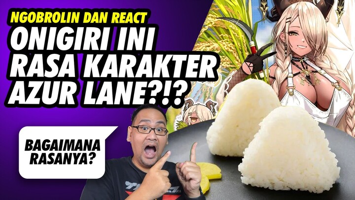 Onigiri Rasa Karakter Azur Lane!?!?!