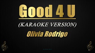 Good 4 U - Olivia Rodrigo (Karaoke/Instrumental)