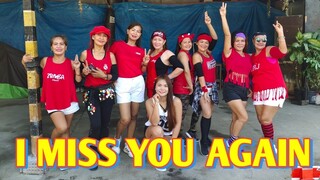 I MISS YOU AGAIN | Dance Fitness | by Team # & Aussie Garahe Zumbaladies