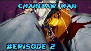 Eps.2 CHAINSAW MAN | ketika pria culun menjadi OP karena wanita |