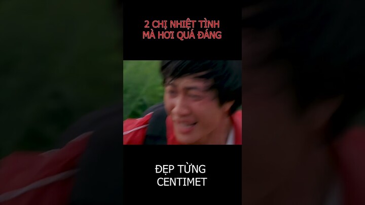 ĐẹpTừng Centimet - Hai chị nhiệt tình quá đáng #phimhay #movie #film  #phim #drama #shorts  #haihuoc