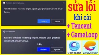 Lỗi Cài Game Failed to intialize rendering engine Update your graphic driver with Driver Genius