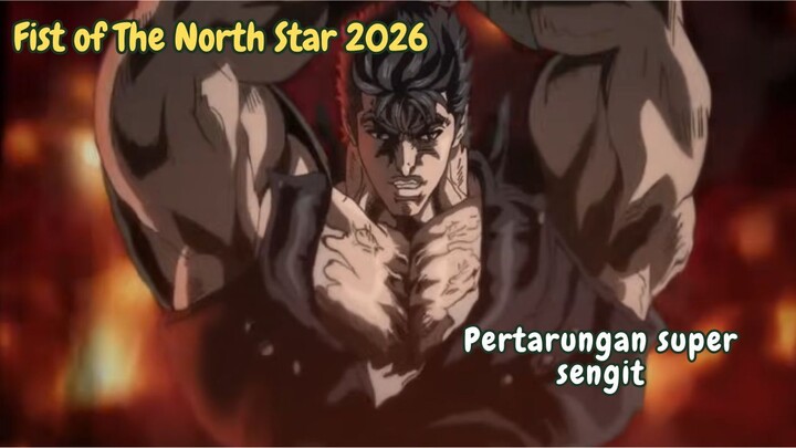 #KompetisiKreasiUnggahan6 Fist of the North Star (Remake 2026) : Kenshiro Kembali Lebih Brutal!