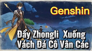 Đẩy Zhongli Xuống Vách Đá Cô Vân Các