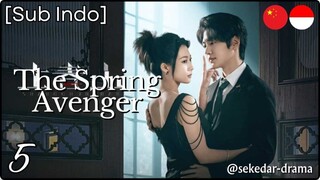 [Sub Indo] The Spring Avenger – Eps. 05 (2025)