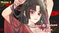 Latihan Qi Selama 3000 Tahun (S2 Sub indo) - Dewa Kultivasi Bangkit, Cewek-cewek Klepek-klepek