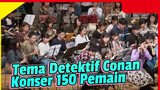 Konser besar! 150 Pemain Menampilkan Lagu Tema Detektif Conan