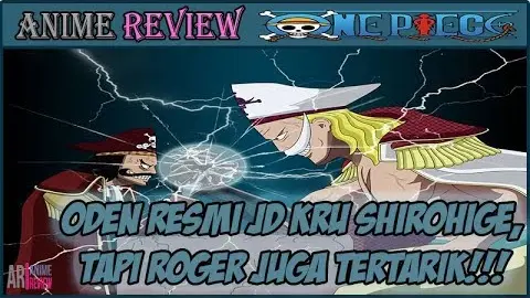 One Piece 964 Oden Resmi Jadi Kru Shirohige Tapi Roger Juga Tertarik So Bilibili