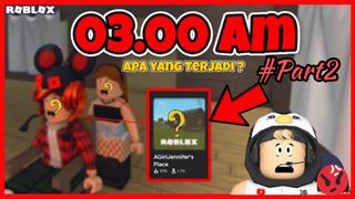 ROBLOX Celaka! Aku join Jenna ketika online di jam 03.00 pagi #Part2