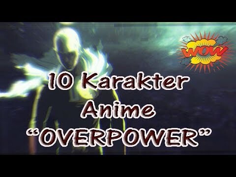 Review 10 karakter Anime Yang Overpower dan Superkuat [Wajib Tau Nih !!! ]
