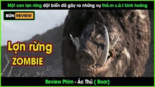 Lợn rừng đột biến với kích thước khổng lồ đáng sợ đến như nào? - REVIEW PHIM: ÁC THÚ - BOAR