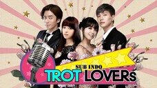 Trot Lovers (2014) Episode 14 Sub Indonesia