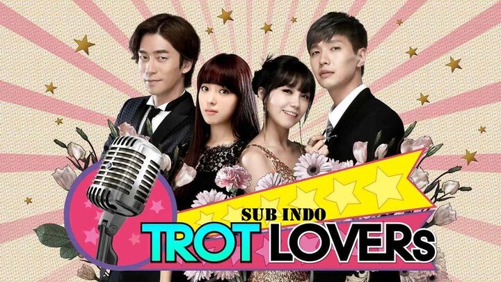 Trot Lovers (2014) Episode 10 Sub Indonesia