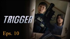 Trigger Episode 10 Sub Indo - Drakor